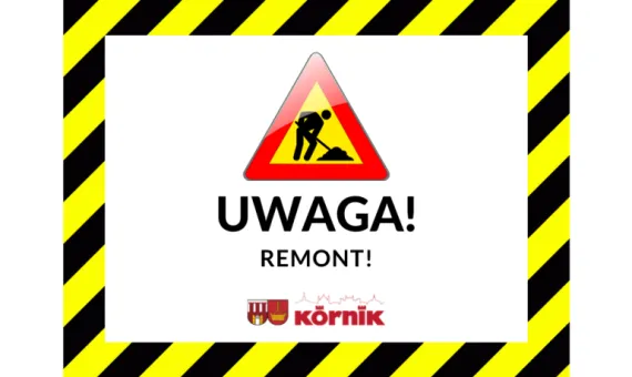 Uwaga! Remont!