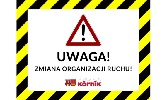 Informacja o zmianie organizacji ruchu