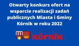Baner otwartego konkursu ofert na realizacje zadań publicznych Miasta i Gminy Kórnik w roku 2022
