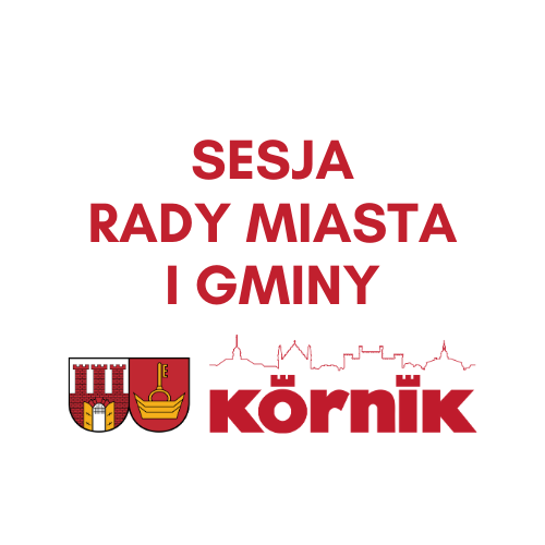 Napis Sesja Rady Miasta i Gminy oraz herb i logo Gminy Kórnik
