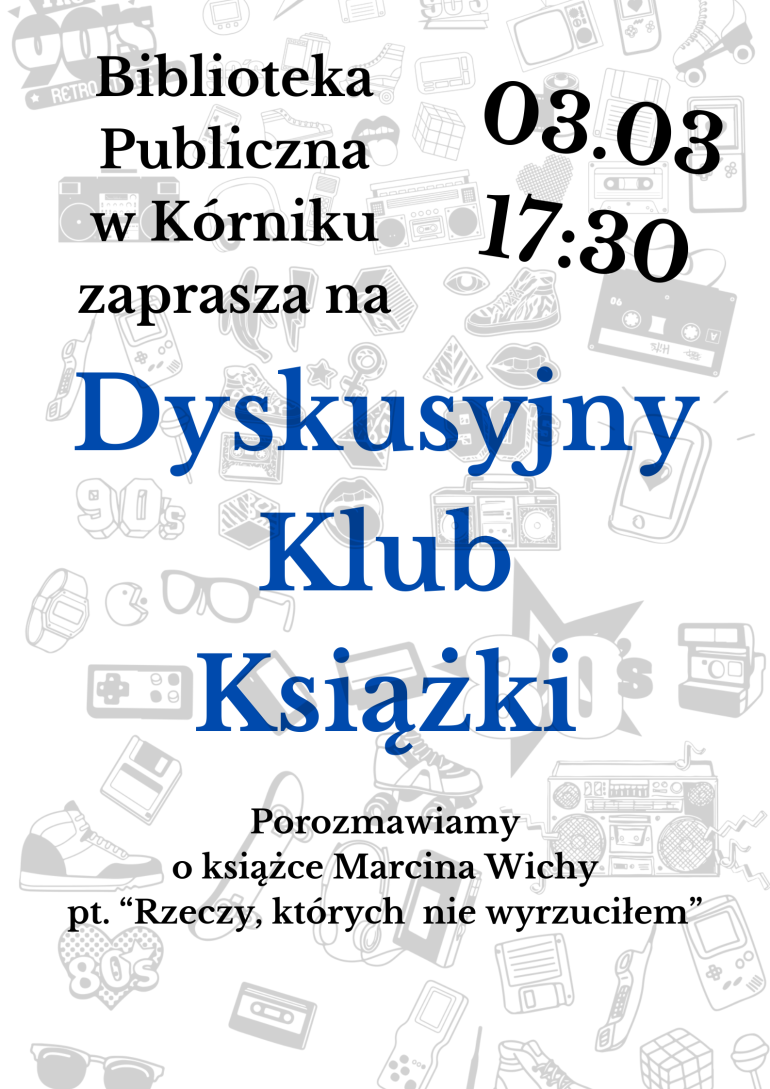 Plakat informacyjny Dyskusyjnego Klubu Książki w Bibliotece w Kórniku