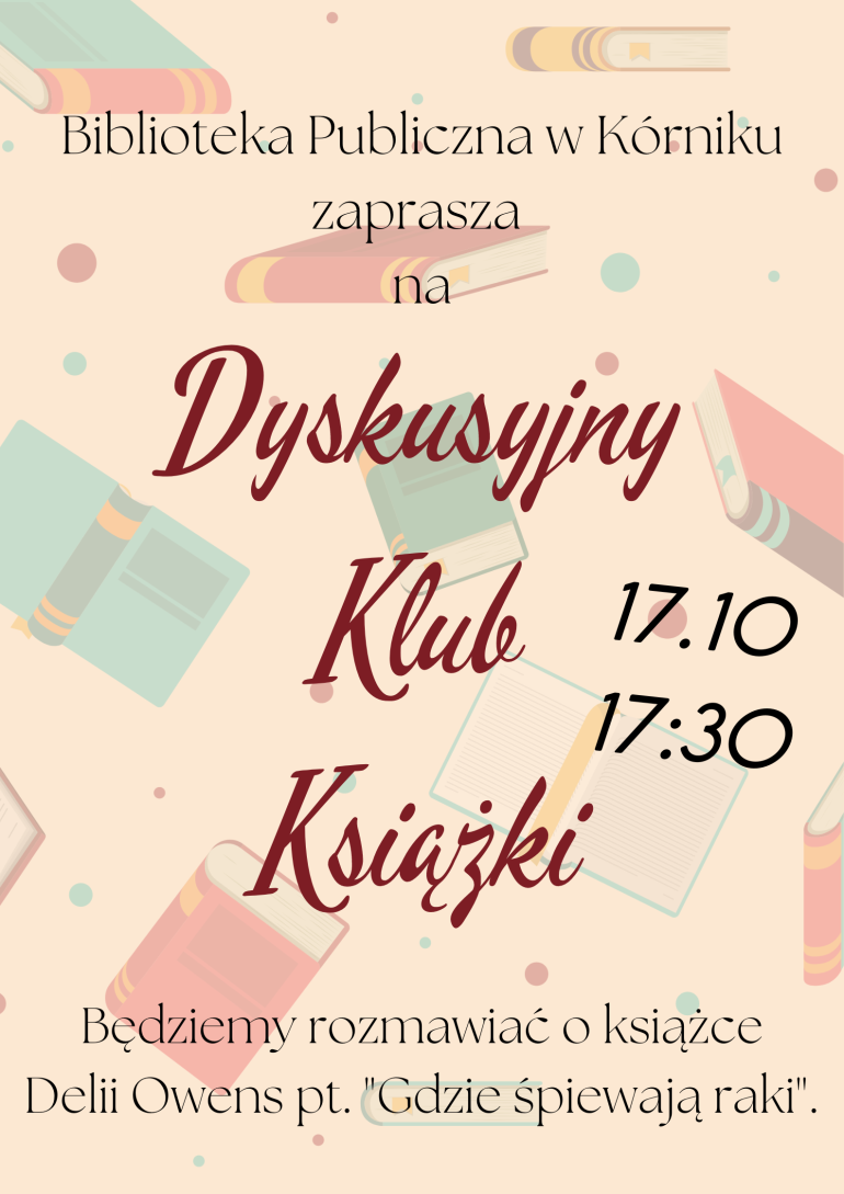 Plakat informacyjny Dyskusyjnego Klubu Książki w Bibliotece w Kórniku