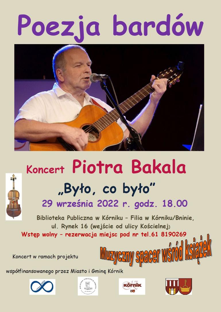 Plakat promujący koncert Piotra Bakala w Filii w Kórniku/Bninie.